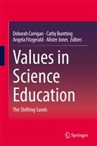Cath Buntting, Cathy Buntting, Deborah Corrigan, Angela Fitzgerald, Angela Fitzgerald et al, Alister Jones - Values in Science Education