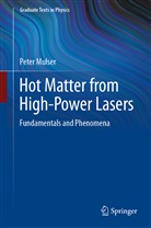 Peter Mulser - Hot Matter from High-Power Lasers
