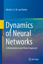 Michel J. A. M. van Putten, Michel J A M van Putten, Michel J.A.M. van Putten - Dynamics of Neural Networks