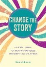 CICO Books, Kristine Pidkameny - Change the Story