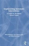 Hank Bohanon, Hank (Loyola University of Chicago Bohanon, Hank Caputo Love Bohanon, Lisa Caputo Love, Lisa Caputo-Love, Kelly Morrissey - Implementing Systematic Interventions