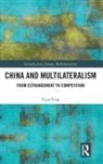 Yuan Feng, Yuan (Universite Libre De Bruxelles Feng - China and Multilateralism