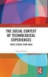 Anant Kamath - Social Context of Technological Experiences