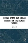 Miko (Leiden University Flohr, Miko Flohr, Miko (Leiden University Flohr, Flohr Miko - Urban Space and Urban History in the Roman World