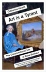 Catherine Hewitt, Hewitt Catherine - Art is a Tyrant