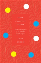 John Gribbin - Seven Pillars of Science