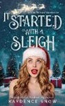 Kaydence Snow - It Started With a Sleigh
