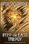 Greg Alldredge - Into the East Trilogy