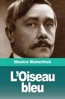 Maurice Maeterlinck - L'Oiseau bleu