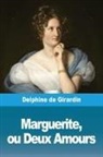 Delphine De Girardin - Marguerite, ou Deux Amours