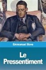 Emmanuel Bove - Le Pressentiment