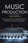 Tommy Swindali - Music Production, 2020 Edition