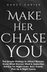 Darcy Carter - Make Her Chase You