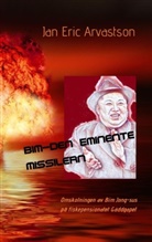 Jan Eric Arvastson - Bim - den Eminente Missilern