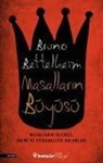 Bruno Bettelheim - Masallarin Büyüsü