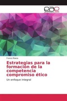 Franco Rivera - Estrategias para la formación de la competencia compromiso ético