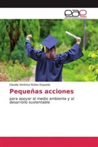 Claudia Verónica Núñez Esqueda - Pequeñas acciones