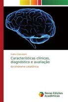 Subho Chakrabarti - Características clínicas, diagnóstico e avaliação