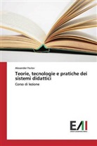 Alexander Pavlov - Teorie, tecnologie e pratiche dei sistemi didattici