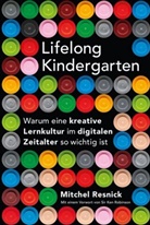 Mitchel Resnick - Lifelong Kindergarten
