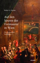 Robert A Minder, Robert A. Minder - Auf den Spuren der Freimaurer in Wien