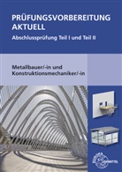 Gerhar Bulling, Gerhard Bulling, Jürge Herold, Jürgen Herold, Roland Kirchbach, Roland Marter... - Prüfungsvorbereitung aktuell - Metallbauer/-in und Konstruktionsmechaniker/-in