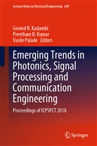 Preetha B Kumar, Preetham B Kumar, Govind R Kadambi, Govind R. Kadambi, Preetham B Kumar, Preetham B. Kumar... - Emerging Trends in Photonics, Signal Processing and Communication Engineering