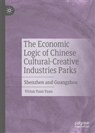 Vivian Yuan Yuan - The Economic Logic of Chinese Cultural-Creative Industries Parks