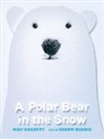 Mac Barnett, Barnett Mac, Shawn Harris - A Polar Bear in the Snow