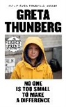 Greta Thunberg - No One Is Too Small to Make a Difference