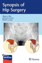 Joshua Harris, Joshua D Harris, Joshua D. Harris, Brett Levine, Brett R Levine, Brett R. Levine... - Synopsis of Hip Surgery