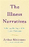 Arthur Kleinman - Illness Narratives