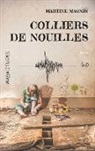 Martine Magnin - Colliers de nouilles - Magnitude 6.0