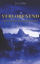 S G Felix, S. G. Felix - Verlorenend