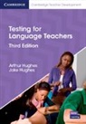 Arthur Hughes, Jake Hughes - Testing for Language Teachers