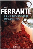 Elena Ferrante - La vie mensongère des adultes
