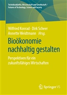 Wilfried Konrad, Dir Scheer, Dirk Scheer, Annette Weidtmann - Bioökonomie nachhaltig gestalten