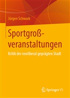 Jürgen Schwark - Sportgroßveranstaltungen