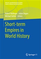 Julia Degen, Julian Degen, Michael Gehler, Robert Rollinger - Short-term Empires in World History