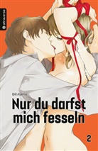 Erin Kijima - Nur du darfst mich fesseln. Bd.2