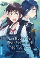 Makoto Hagino - Ein tropischer Fisch sehnt sich nach Schnee. Bd.5