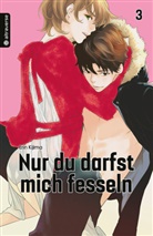 Erin Kijima - Nur du darfst mich fesseln. Bd.3