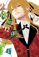 Homur Kawamoto, Homura Kawamoto, Toru Naomura - Kakegurui - Das Leben ist ein Spiel. Bd.12