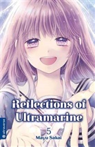 Mayu Sakai - Reflections of Ultramarine. Bd.5