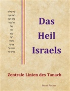 Bernd Fischer - Das Heil Israels