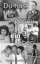 Regina Oversberg - Du hast genau ein Leben