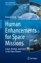 Konra Szocik, Konrad Szocik - Human Enhancements for Space Missions