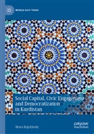 Hewa Haji Khedir - Social Capital, Civic Engagement and Democratization in Kurdistan