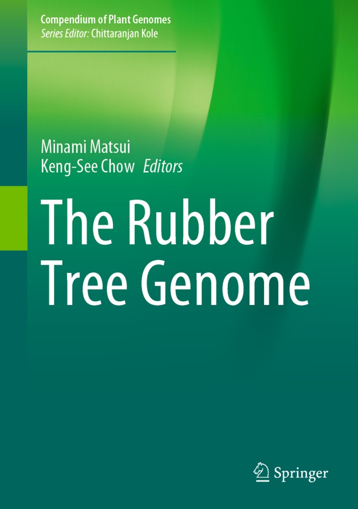 Chow, Keng-See Chow, CHOW, Minam Matsui, Minami Matsui - The Rubber Tree Genome