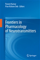 Pran Kishore Deb, Kishore Deb, Kishore Deb, Punee Kumar, Puneet Kumar - Frontiers in Pharmacology of Neurotransmitters